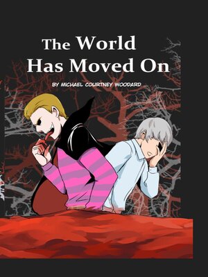 cover image of The World Has Moved On